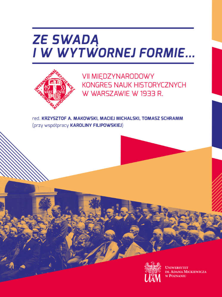 Ze swadą i w wytwornej formie… VII Międzynarodowy Kongres Nauk Historycznych w Warszawie w 1933 r.